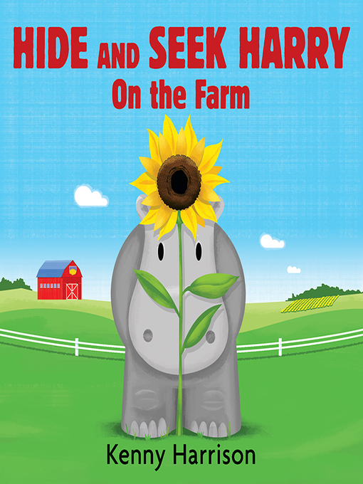 Title details for Hide and Seek Harry on the Farm by Kenny Harrison - Available
